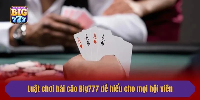 Luật chơi bài cào Big777 dễ hiểu cho mọi hội viên